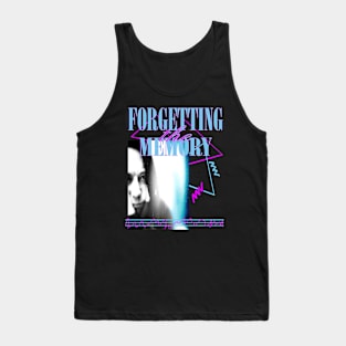 Forgetting the Memory - 80's tee Tank Top